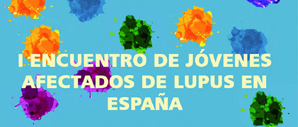 I Encuentro de Jóvenes Afectados de Lupus en España