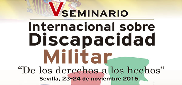 Sevilla acoge el V Seminario Internacional sobre Discapacidad Militar