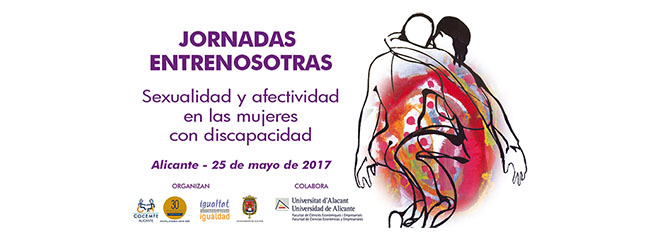 Jornadas Entrenosotras: Sexualidad y Afectividad en las mujeres con discapacidad