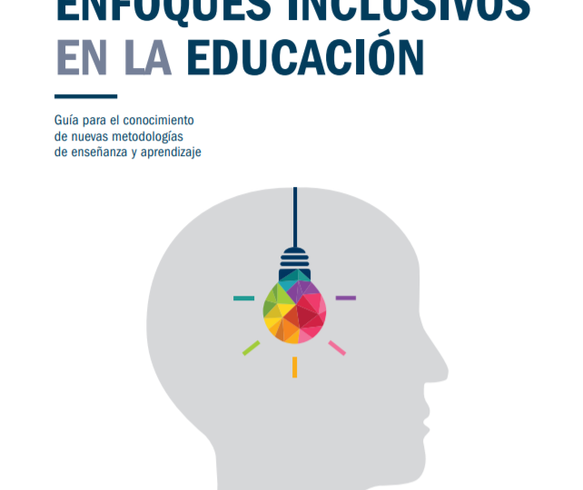 Guía de metodologías y enfoque inclusivos en la educación