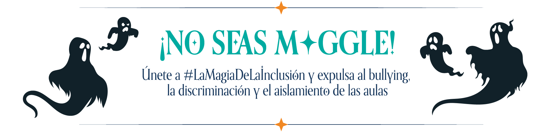 Banner La magia de la Inclusión: No seas Muggle