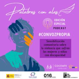 Ilustración del podcast “Con voz propia”, con una mujer cubierta por manos de colores y textos sobre sensibilización frente a la violencia hacia mujeres con discapacidad.