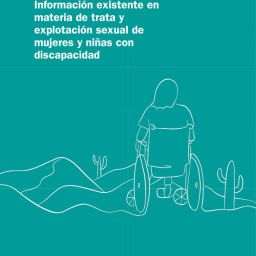 Informe sobre trata y explotación sexual de mujeres y niñas con discapacidad – COCEMFE Portada del informe de COCEMFE sobre trata y explotación sexual de mujeres y niñas con discapacidad, con ilustración de una mujer en silla de ruedas sobre fondo verde.