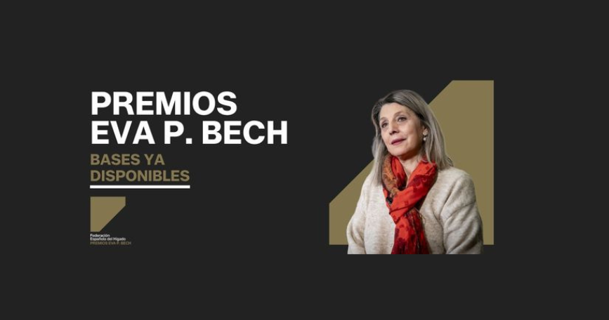 Cartel de la convocatoria de la I Edición de los Premios Eva P. Bech de la Federación Española del Hígado con una fotografía de Eva Pérez Bech y el mensaje "Bases ya disponibles".