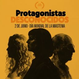 Protagonistas desconocidos, campaña por el Día Mundial de la miastenia Cartel de la campaña Protagonistas desconocidos con tres siluetas humanas y el mensaje del Día Mundial de la miastenia.