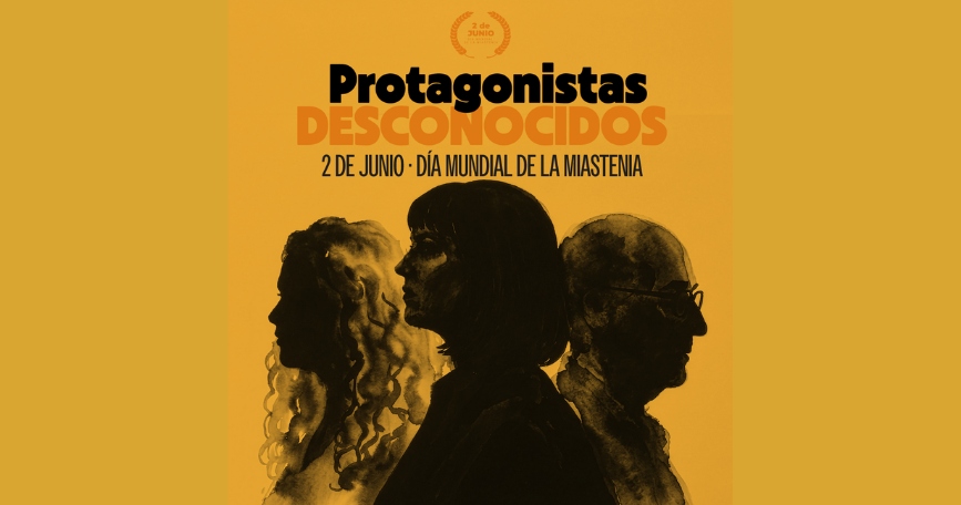 Cartel de la campaña Protagonistas desconocidos con tres siluetas humanas y el mensaje del Día Mundial de la miastenia.