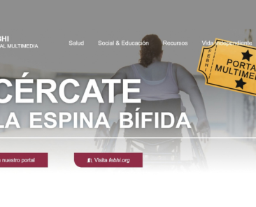Portal multimedia ‘Acércate a la espina bífida’ de FEBHI Captura del portal multimedia de FEBHI 'Acércate a la espina bífida', con una persona en silla de ruedas y accesos a información y recursos.